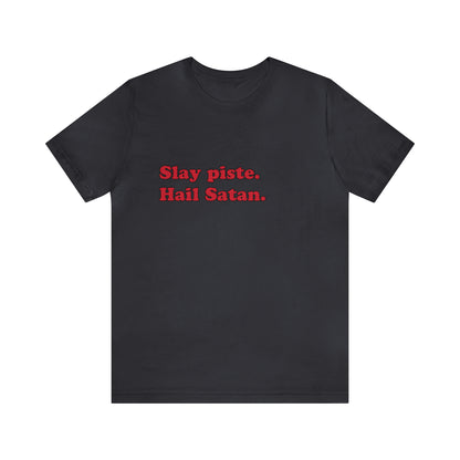 Slay piste. short sleeve t-shirt