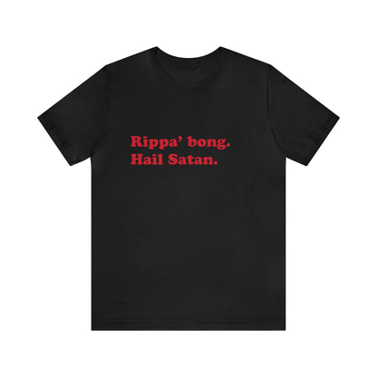 Rippa' bong. short sleeve t-shirt