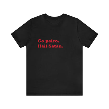 Go paleo. short sleeve t-shirt