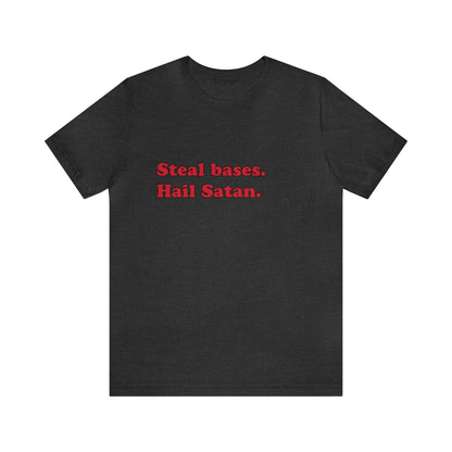 Steal bases. short sleeve t-shirt