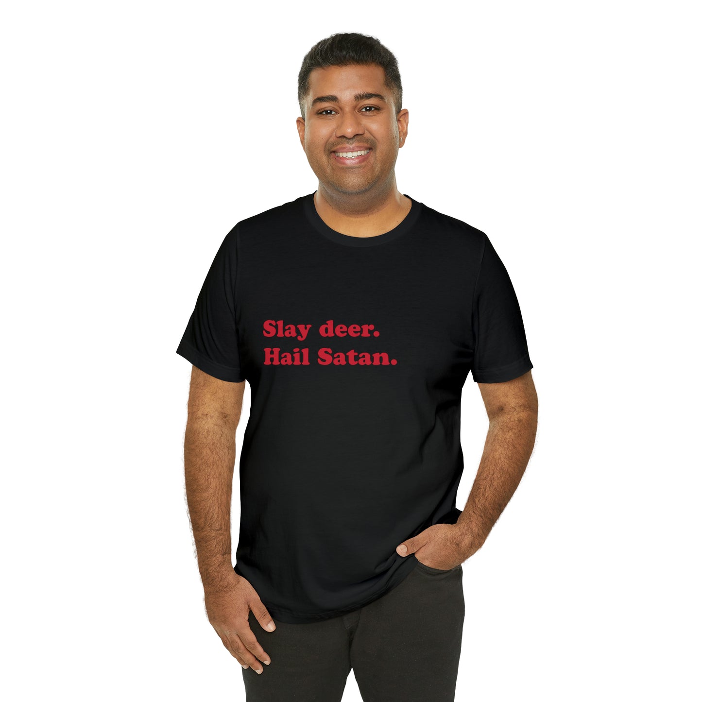 Slay deer. short sleeve t-shirt