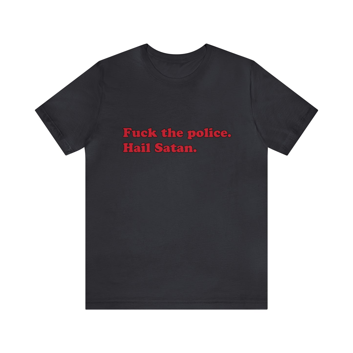 Fuck the police. short sleeve t-shirt