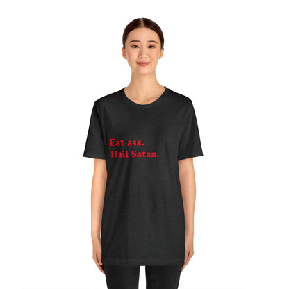 Eat ass. short sleeve t-shirt