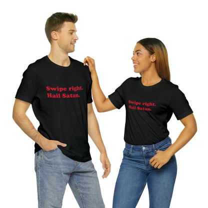 Swipe right. short sleeve t-shirt