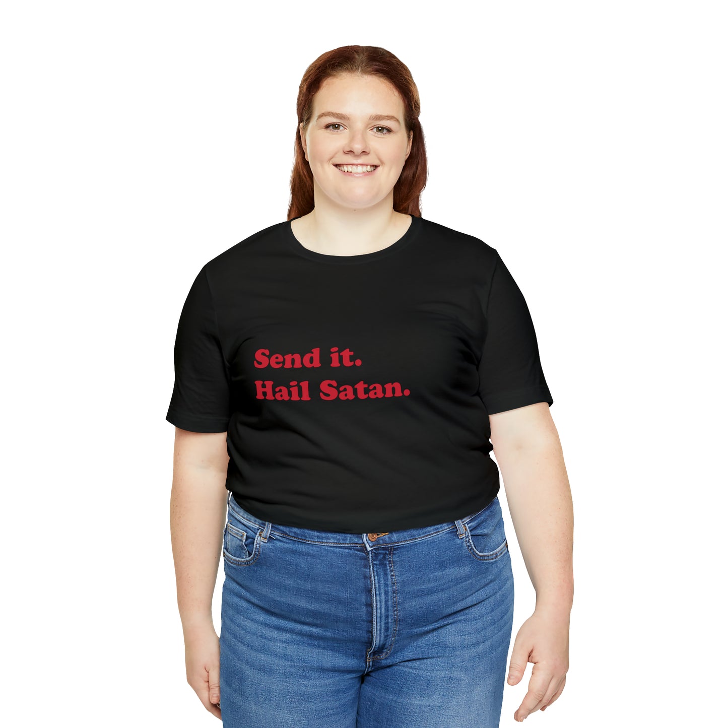 Send it. short sleeve t-shirt