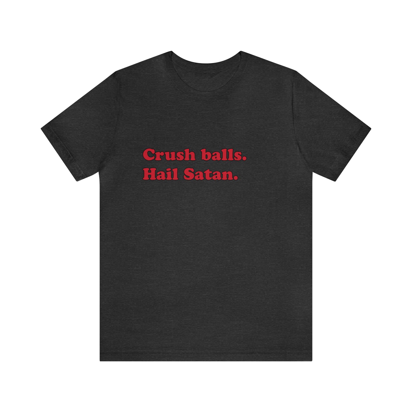 Crush balls. short sleeve t-shirt