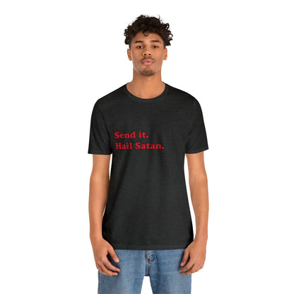 Send it. short sleeve t-shirt