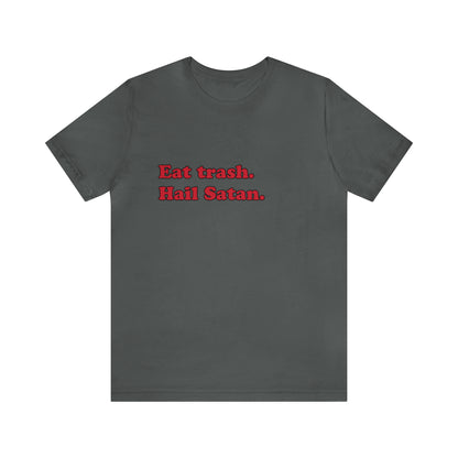 Eat trash. short sleeve t-shirt