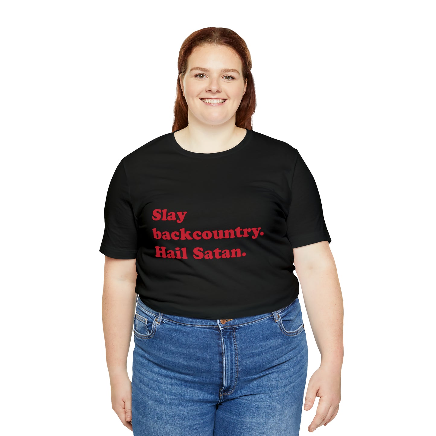 Slay backcountry. short sleeve t-shirt