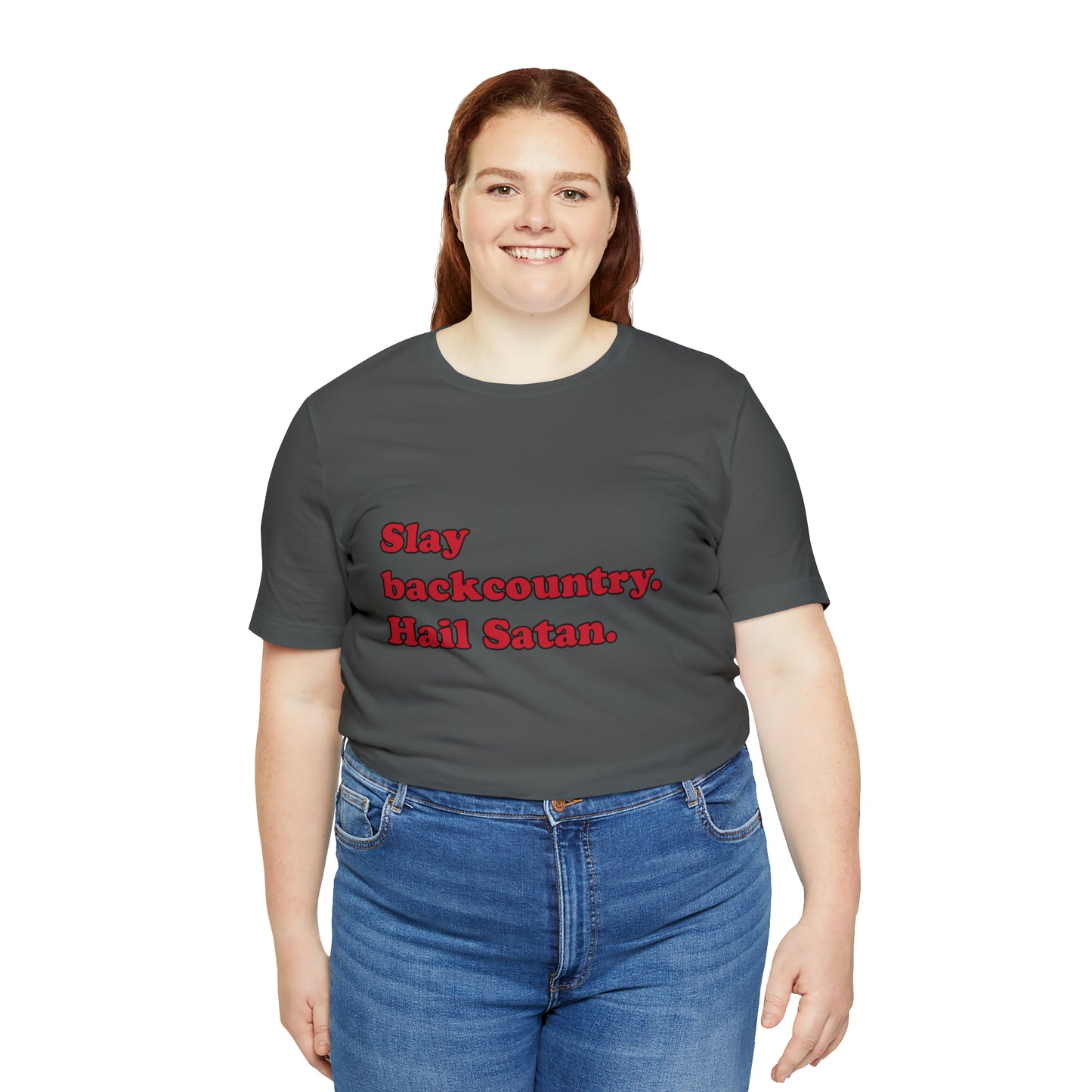 Slay backcountry. short sleeve t-shirt