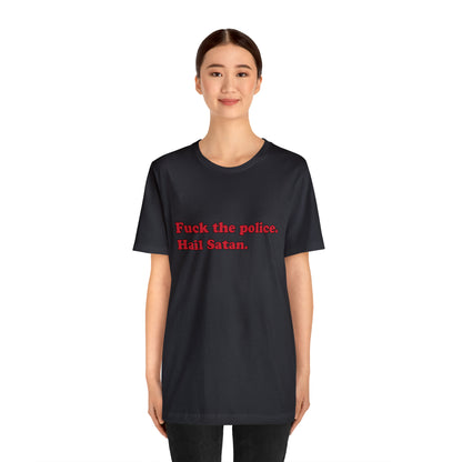 Fuck the police. short sleeve t-shirt