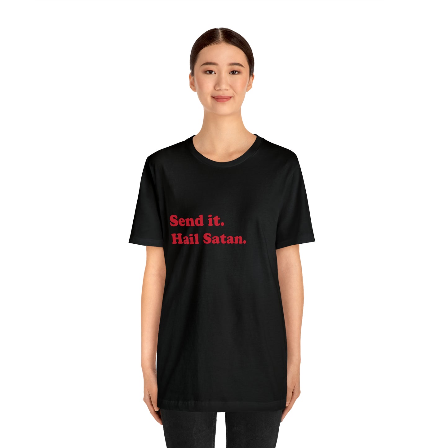 Send it. short sleeve t-shirt