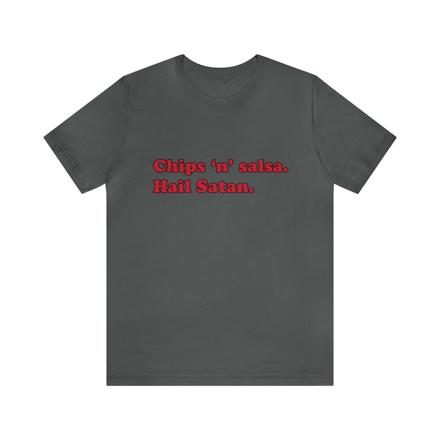 Chips 'n' salsa. short sleeve t-shirt