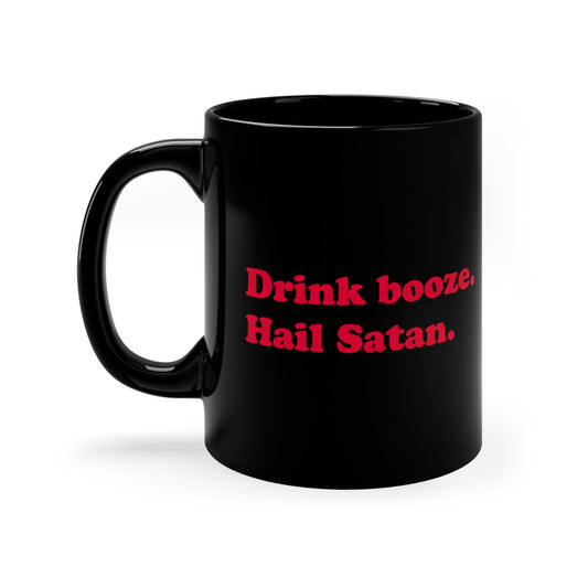 Drink Booze, Hail Satan mug