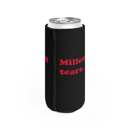 Millennial Tears slim can cooler