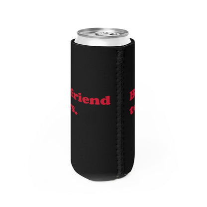 Boyfriend Tears slim can cooler