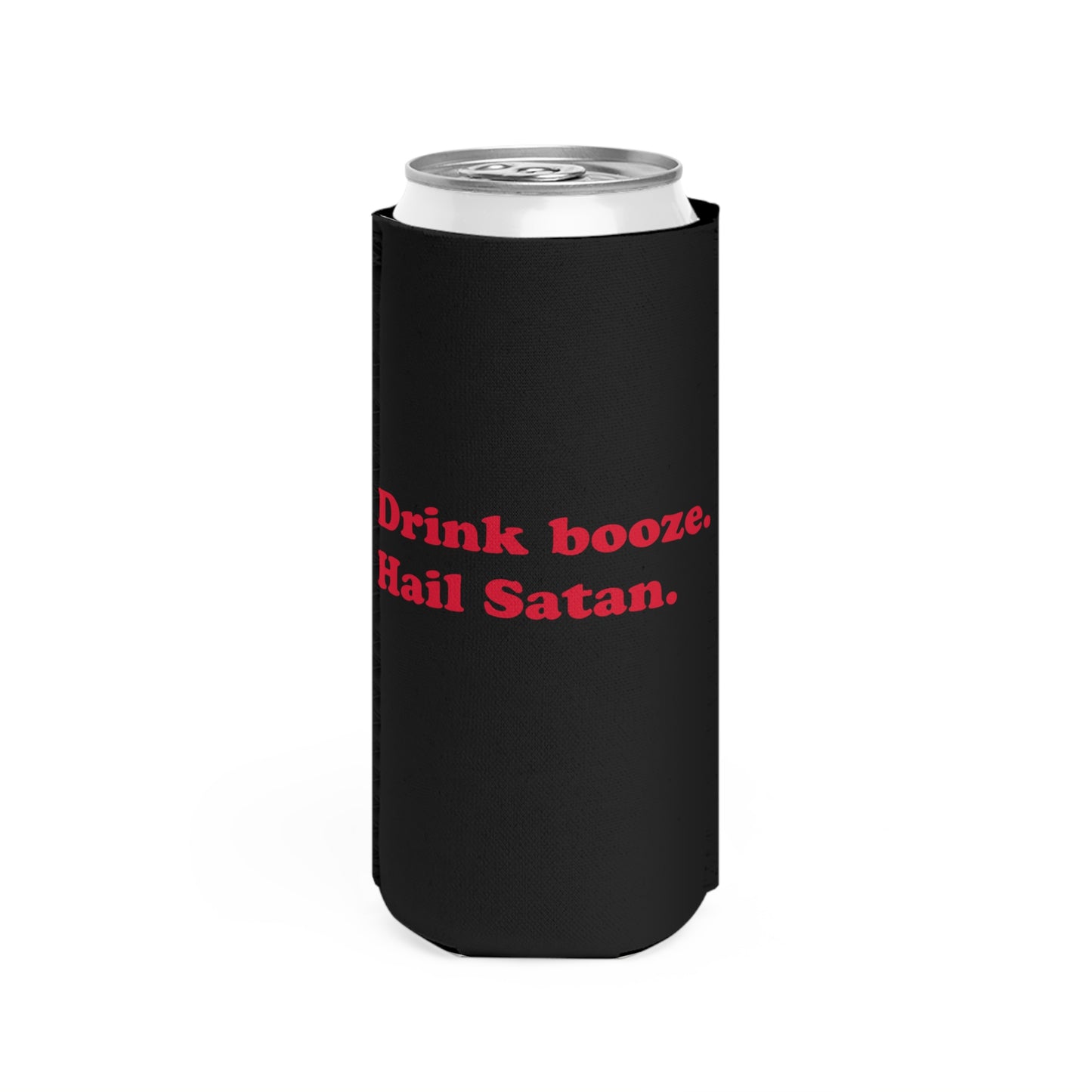 Drink Booze, Hail Satan slim can cooler