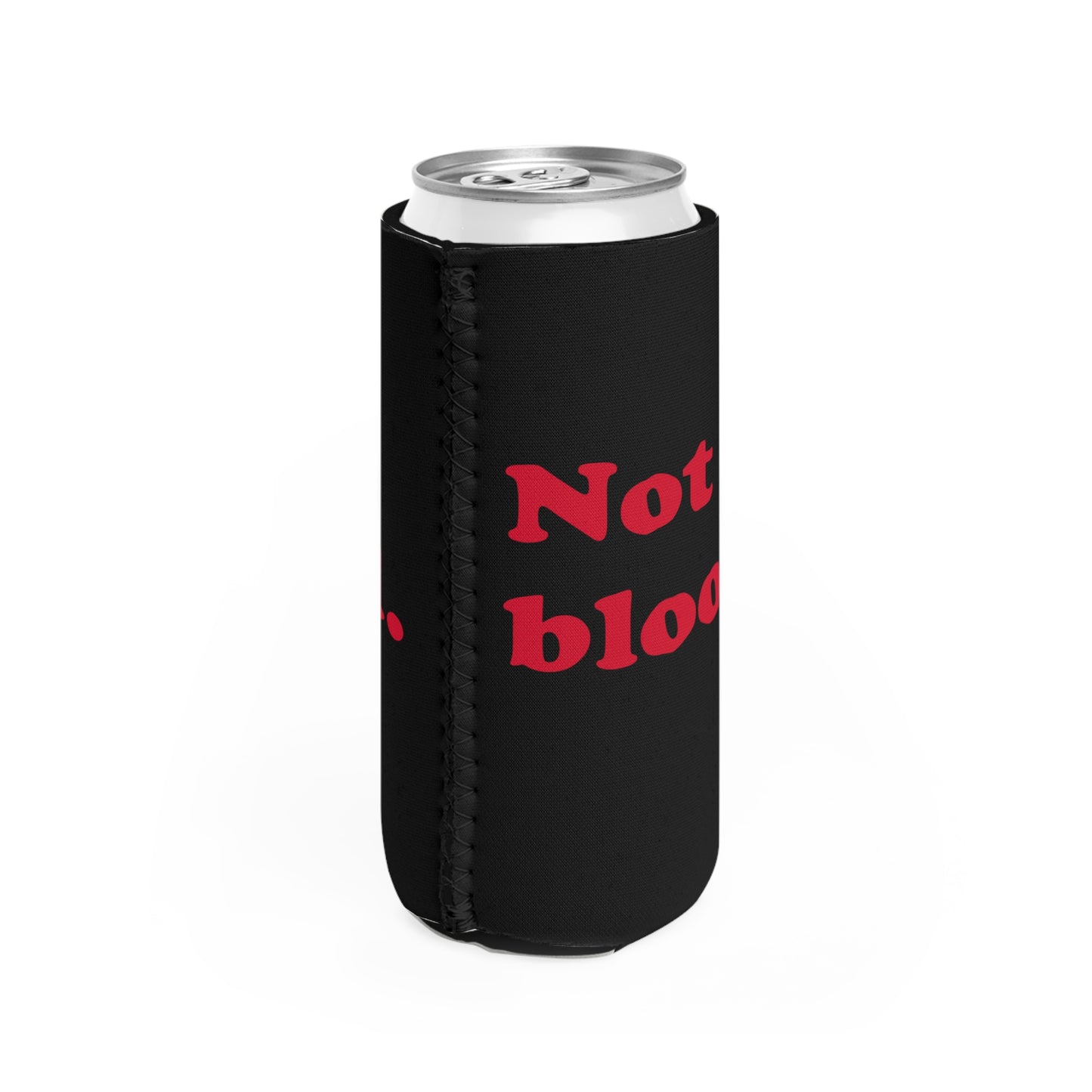 Not Blood slim can cooler